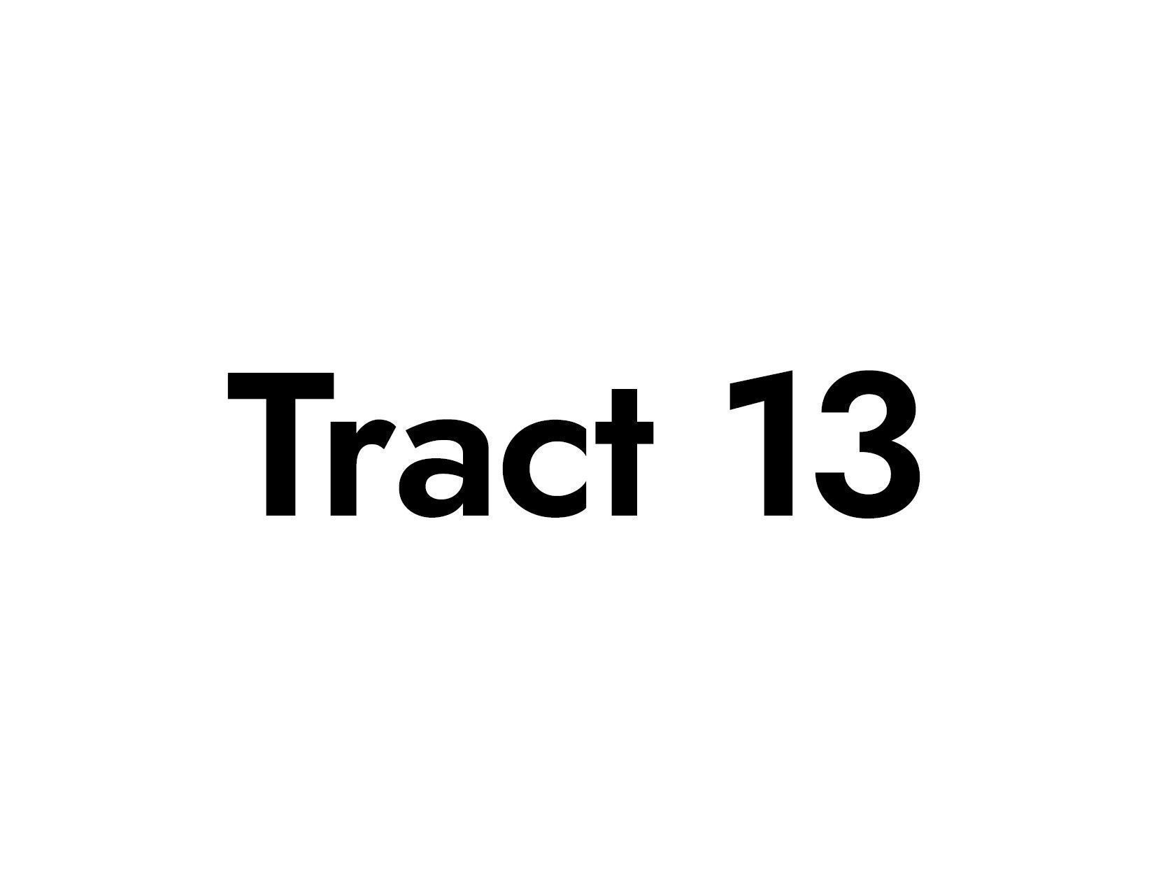 Tract 13